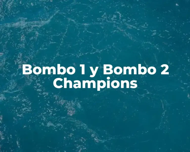 Bombo 1 y Bombo 2 Champions