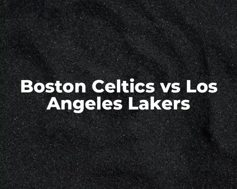 Boston Celtics vs Los Angeles Lakers