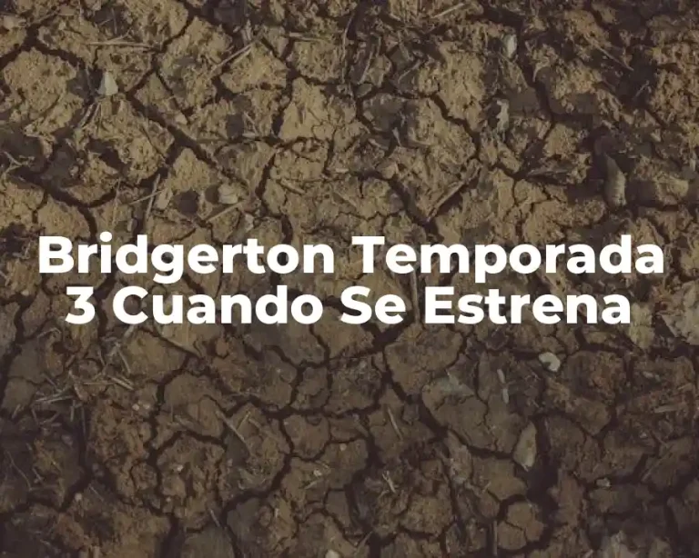 Bridgerton Temporada 3 Cuando Se Estrena