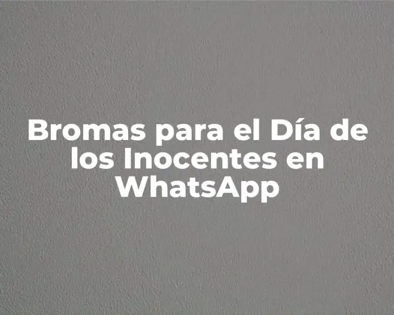 Bromas para el Día de los Inocentes en WhatsApp