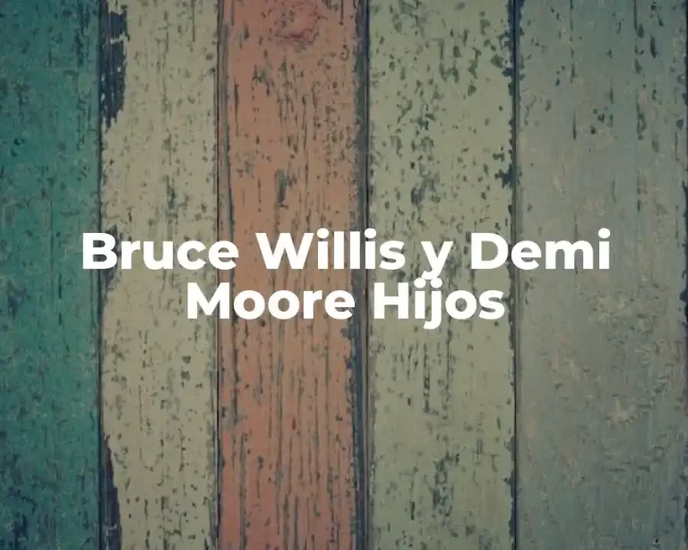 Bruce Willis y Demi Moore Hijos