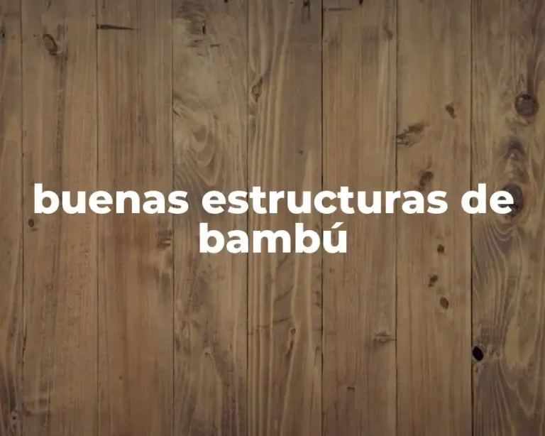 buenas estructuras de bambú
