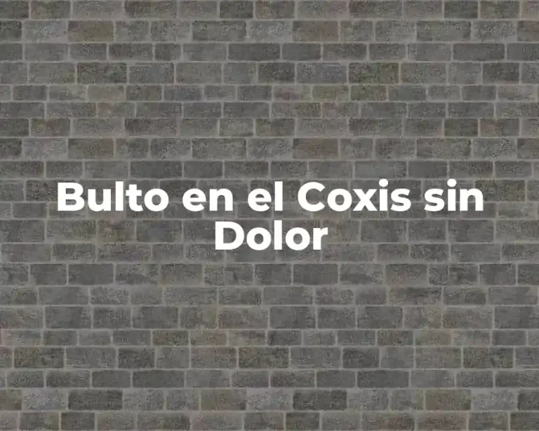 Bulto en el Coxis sin Dolor