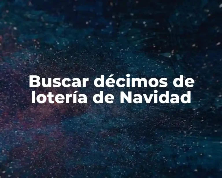 Buscar décimos de lotería de Navidad