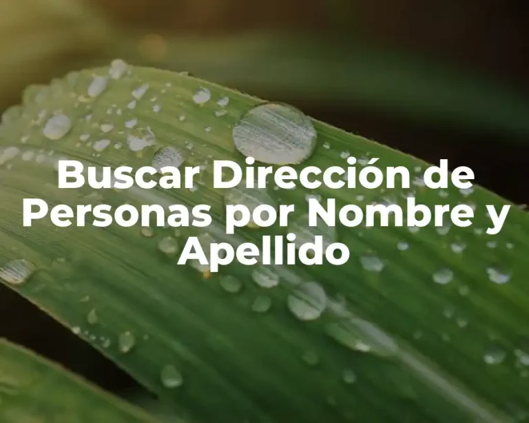 Buscar Dirección de Personas por Nombre y Apellido