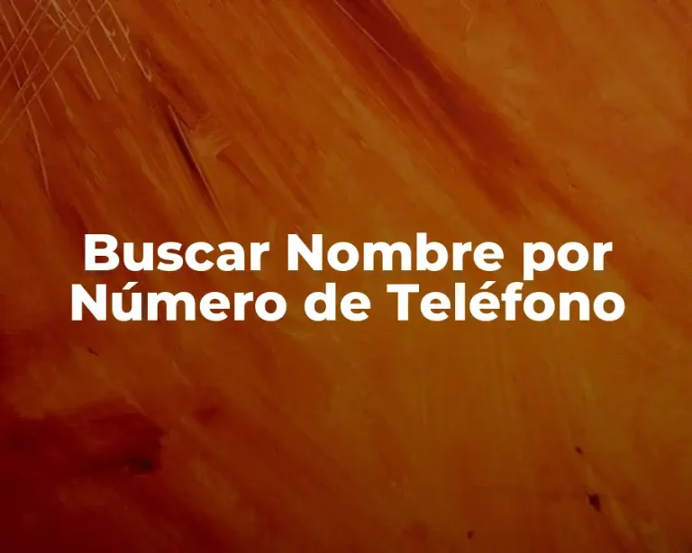 Buscar Nombre por Número de Teléfono