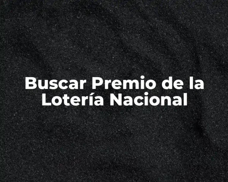 Buscar Premio de la Lotería Nacional
