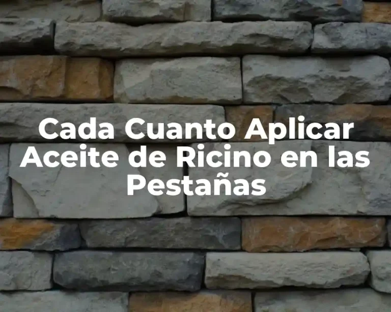 Cada Cuanto Aplicar Aceite de Ricino en las Pestañas
