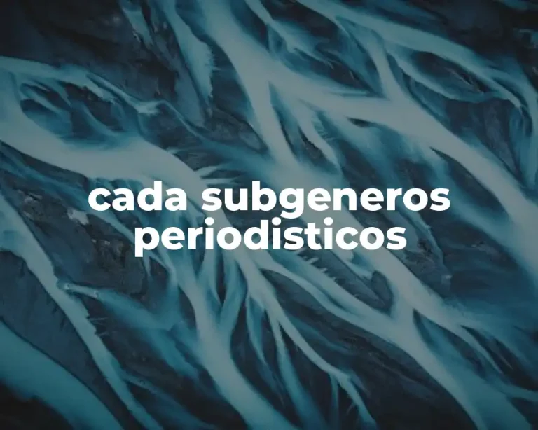 cada subgeneros periodisticos