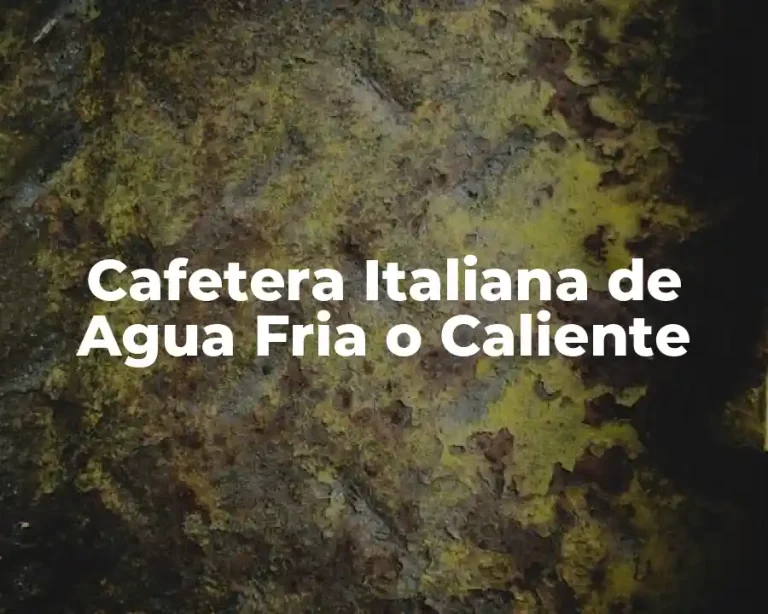 Cafetera Italiana de Agua Fria o Caliente