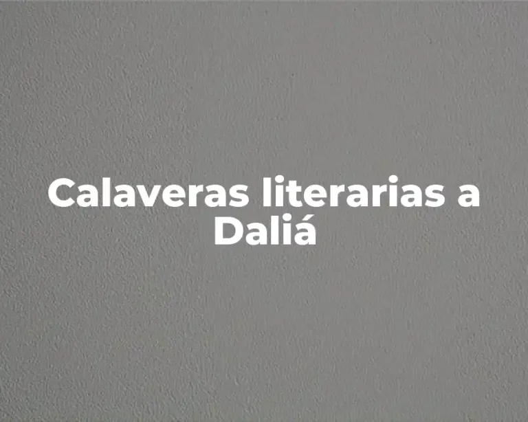Calaveras literarias a Daliá