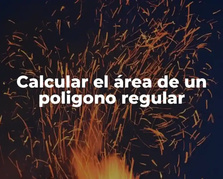 Calcular el área de un poligono regular