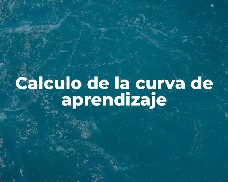 Calculo de la curva de aprendizaje