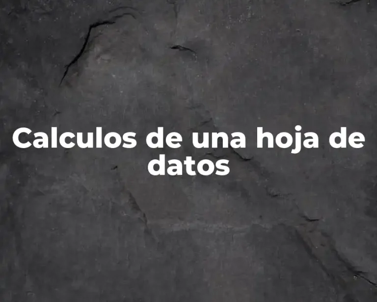 Calculos de una hoja de datos