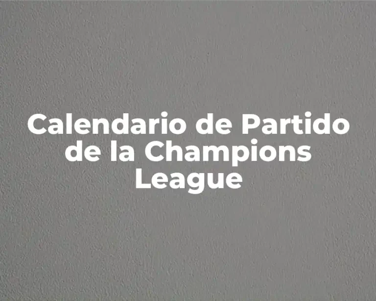 Calendario de Partido de la Champions League