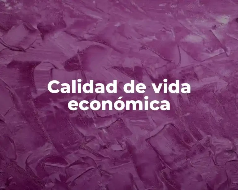Calidad de vida económica