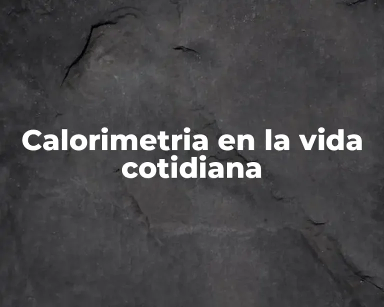 Calorimetria en la vida cotidiana
