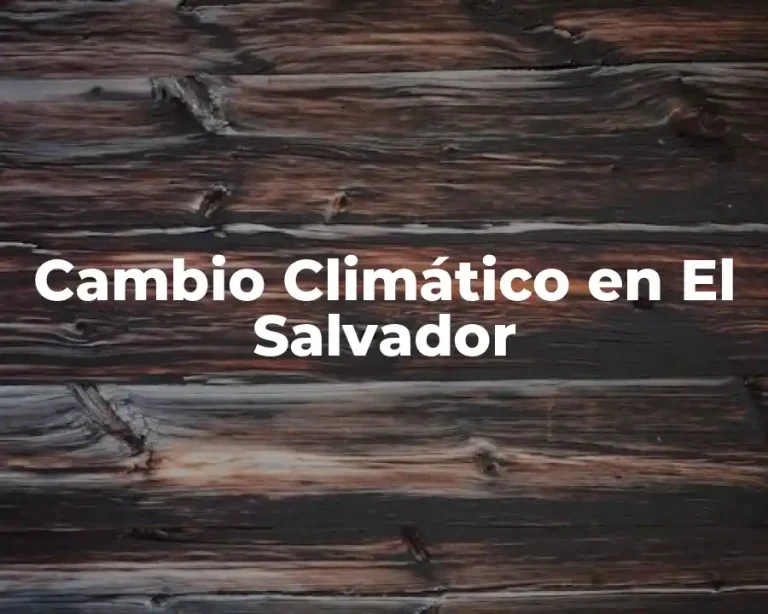 Cambio Climático en El Salvador