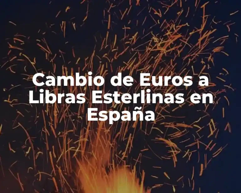 Cambio de Euros a Libras Esterlinas en España