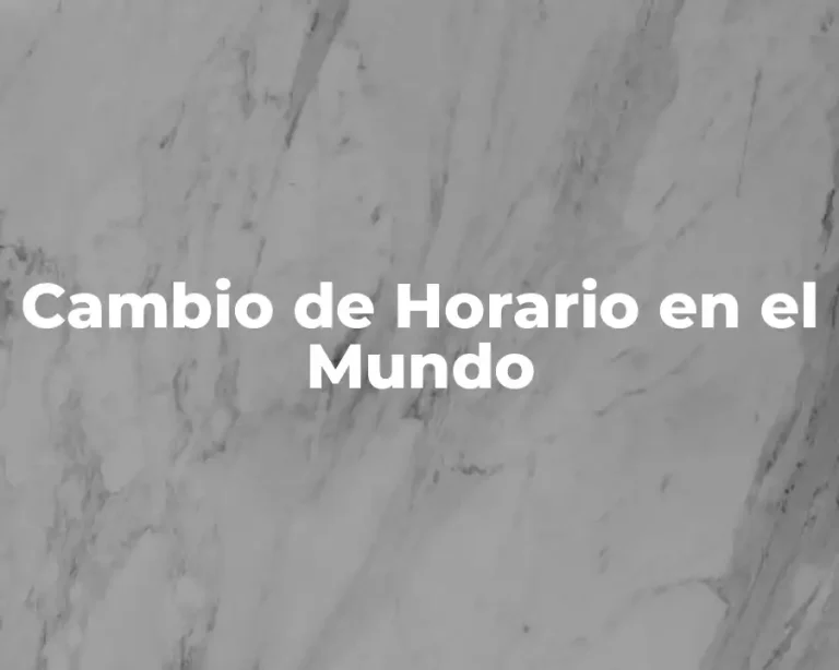 Cambio de Horario en el Mundo