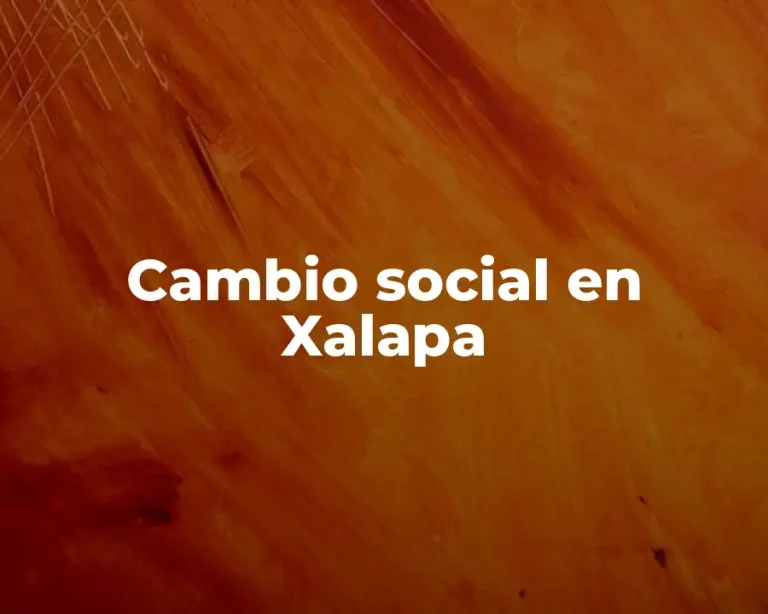 Cambio social en Xalapa