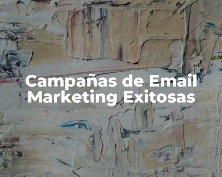 Campañas de Email Marketing Exitosas