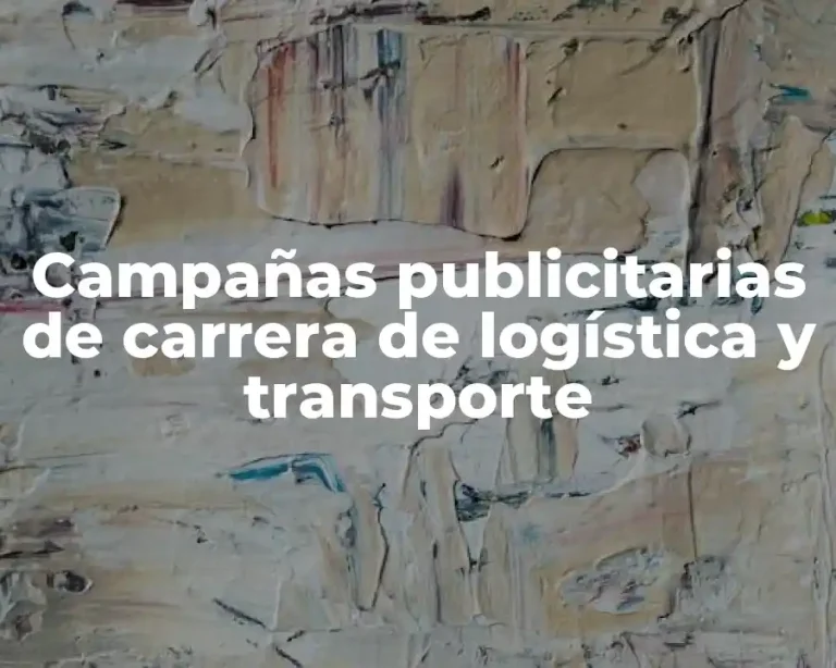 Campañas publicitarias de carrera de logística y transporte