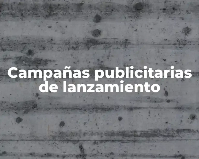 Campañas publicitarias de lanzamiento