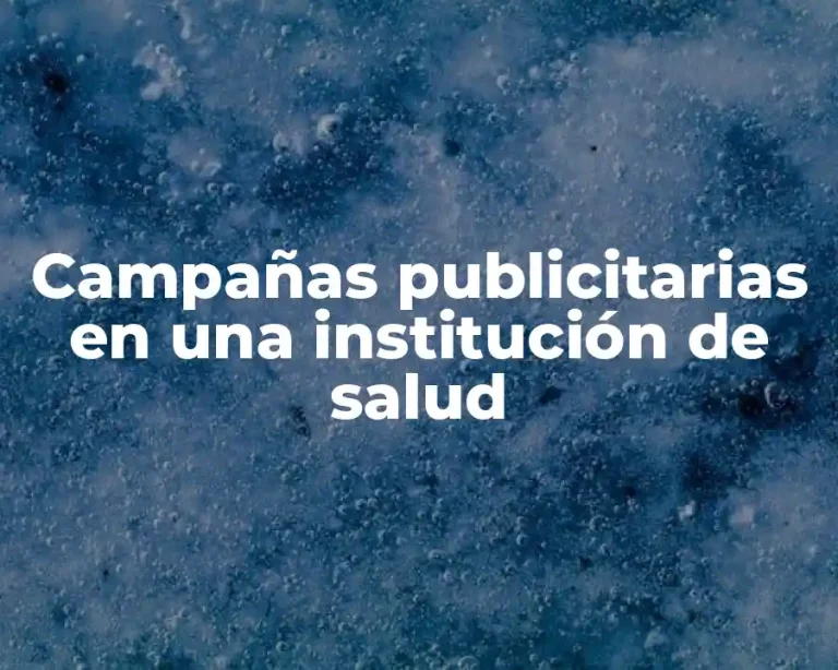 Campañas publicitarias en una institución de salud