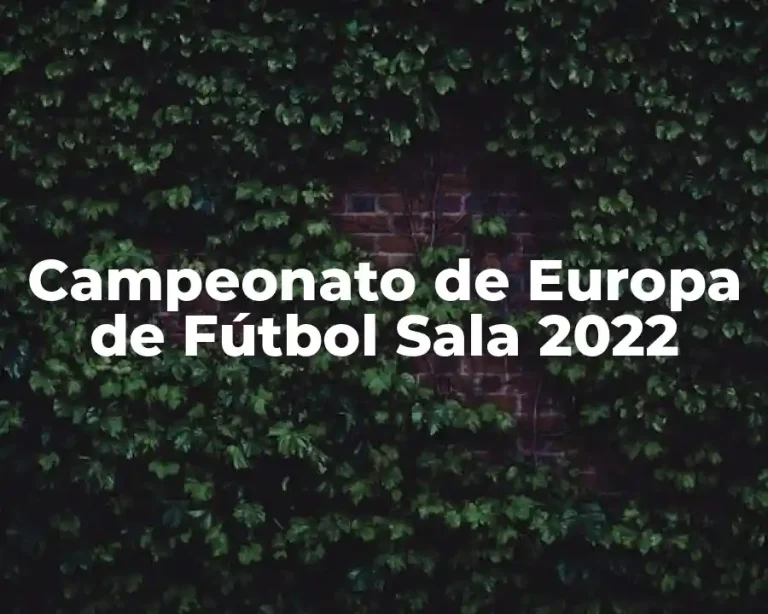 Campeonato de Europa de Fútbol Sala 2022