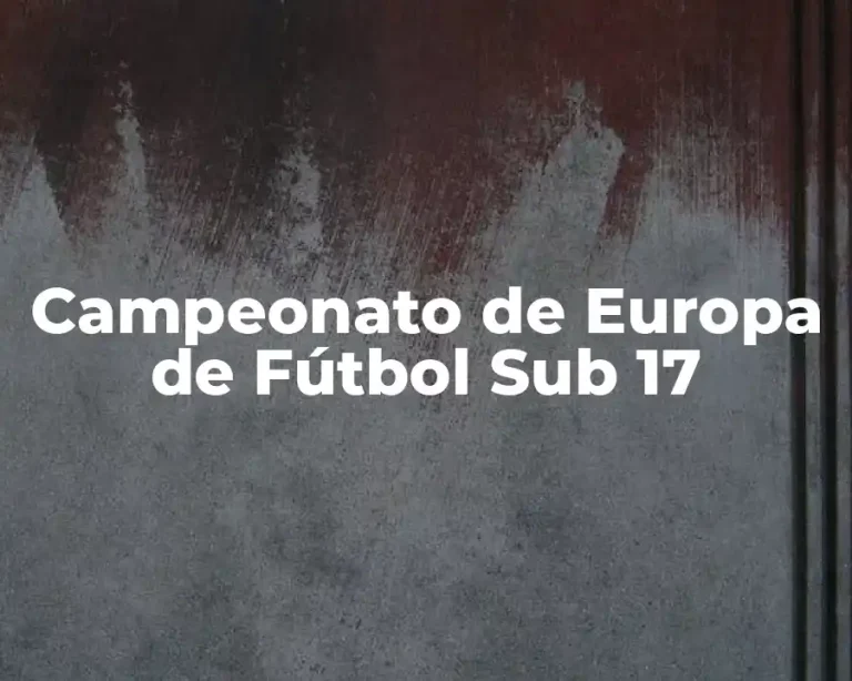 Campeonato de Europa de Fútbol Sub 17