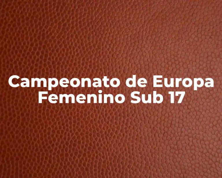 Campeonato de Europa Femenino Sub 17