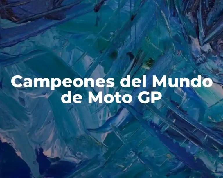Campeones del Mundo de Moto GP