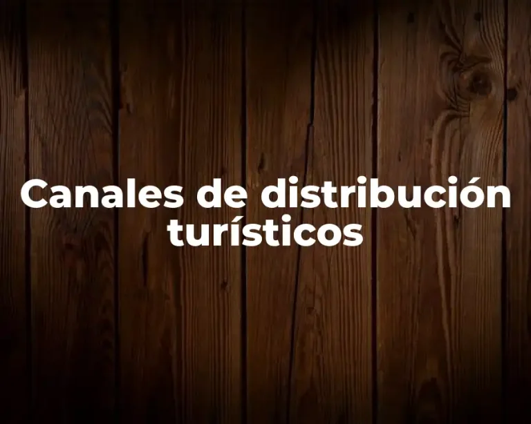 Canales de distribución turísticos