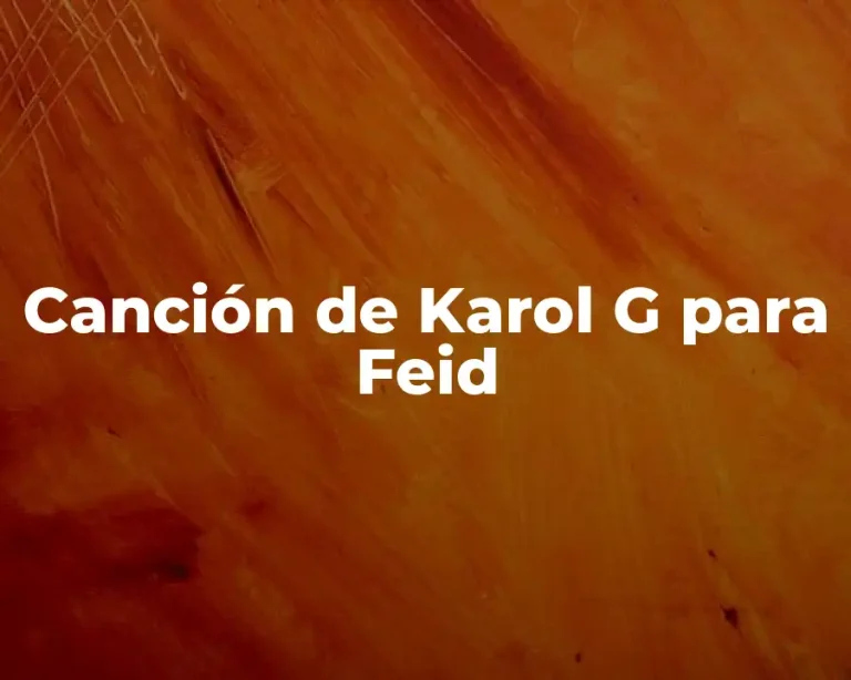 Canción de Karol G para Feid