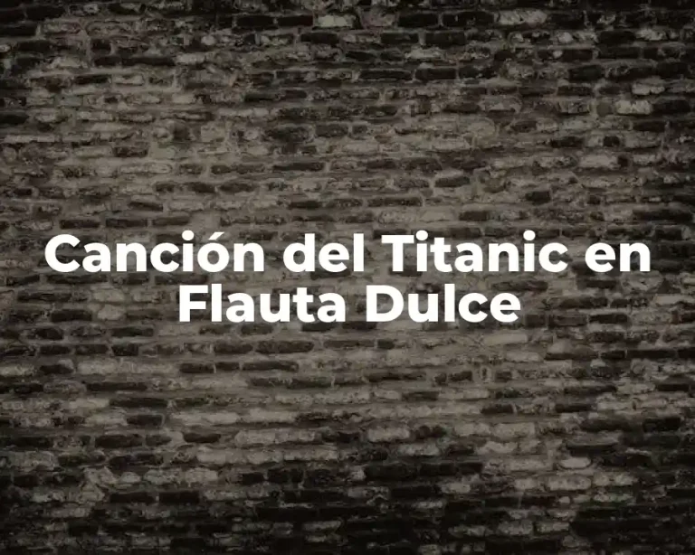 Canción del Titanic en Flauta Dulce