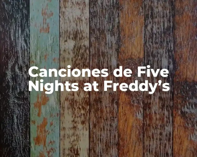 Canciones de Five Nights at Freddy’s