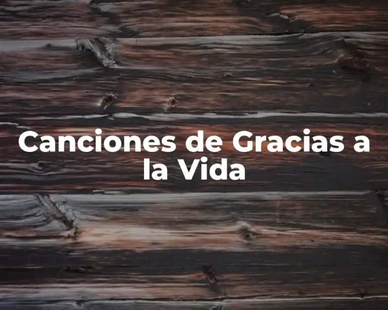 Canciones de Gracias a la Vida