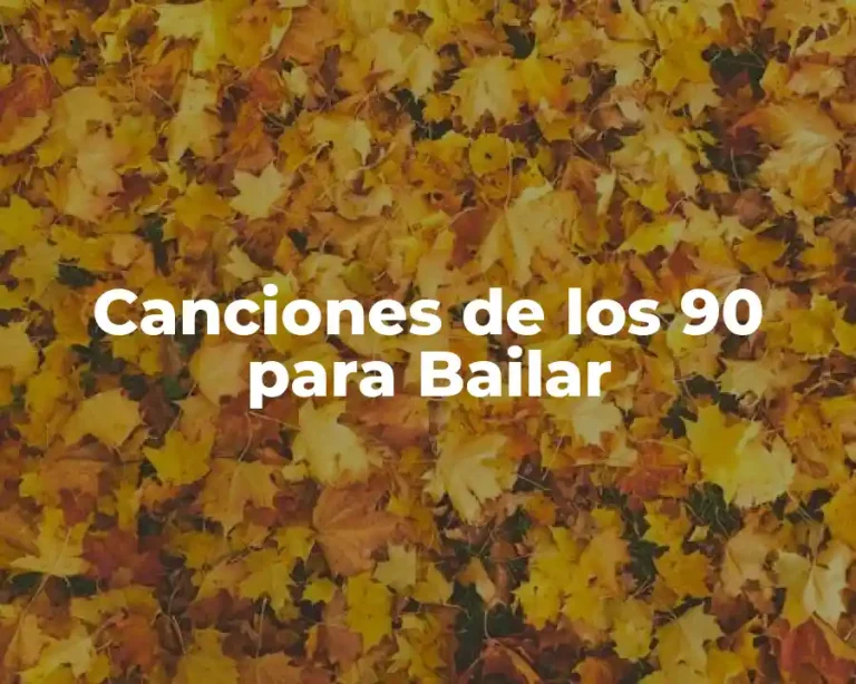 Canciones de los 90 para Bailar