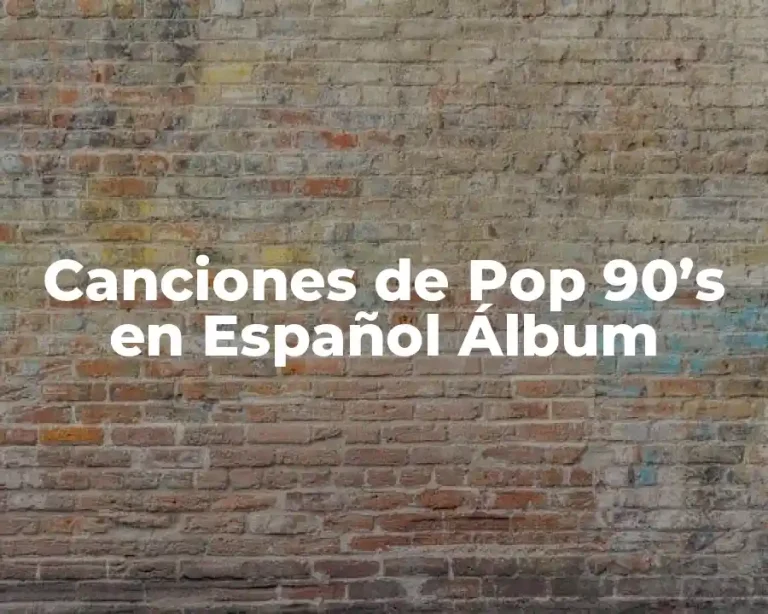 Canciones de Pop 90’s en Español Álbum