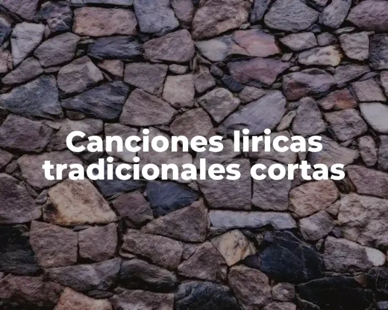 Canciones liricas tradicionales cortas