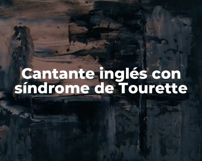 Cantante inglés con síndrome de Tourette