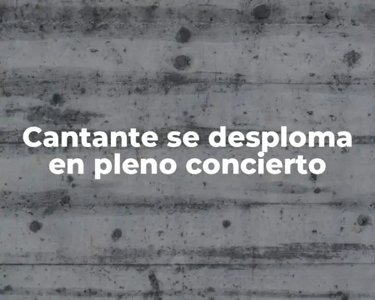 Cantante se desploma en pleno concierto