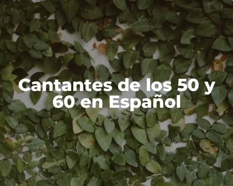 Cantantes de los 50 y 60 en Español