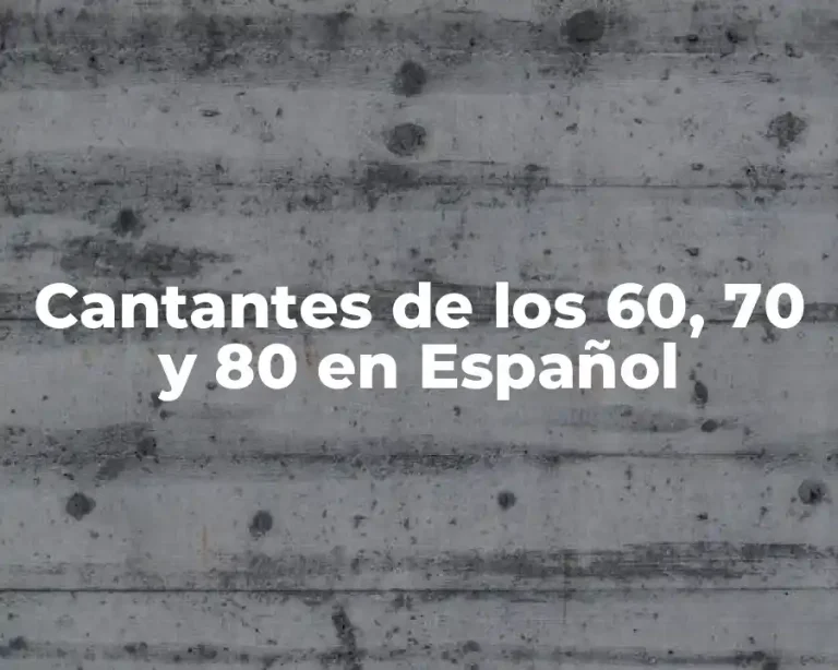 Cantantes de los 60, 70 y 80 en Español