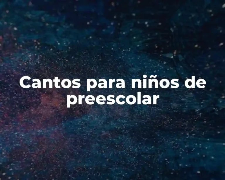 Cantos para niños de preescolar