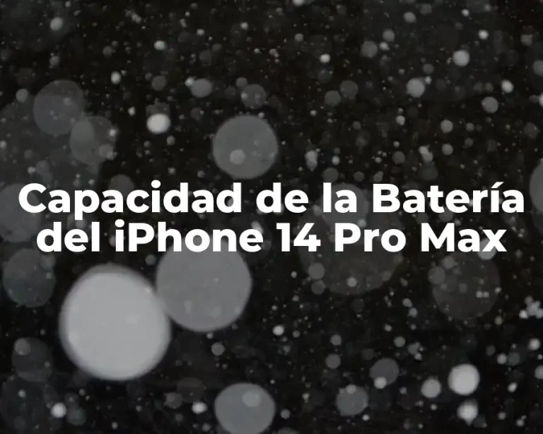 Capacidad de la Batería del iPhone 14 Pro Max