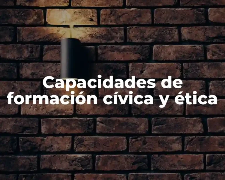Capacidades de formación cívica y ética