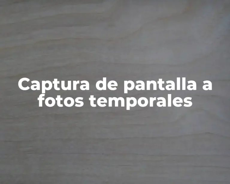 Captura de pantalla a fotos temporales