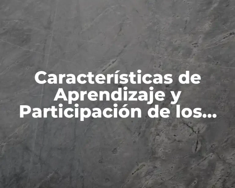 Características de Aprendizaje y Participación de los Alumnos
